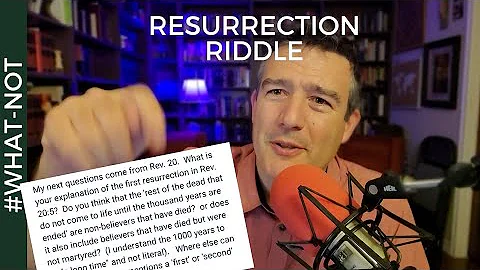 the riddle of the two resurrections (Revelation 20:5)