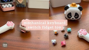 🤍 a fun and satisfying mechanical keyboard switch fidget toy + assembly and asmr | dear navi