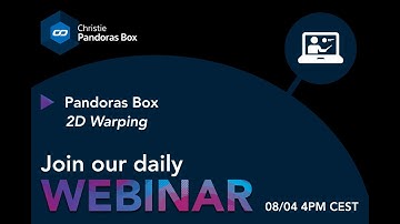Webinar #14 - Pandoras Box - 2D Warping