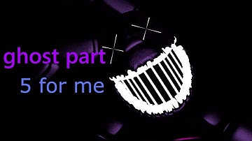 (fnaf/sfm) ghost collab part 5 for me