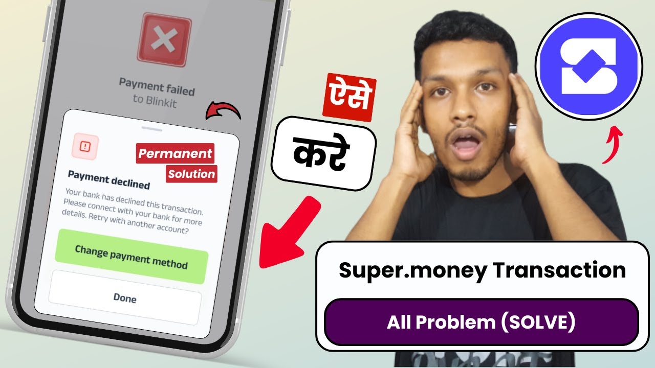 Super.money transaction pending but money deducted FIX | super.money transaction failed or declined