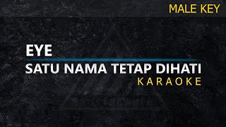 Download lagu Satu Nama Tetap Dihati - Eye | Karaoke (Nada Rendah Pria)