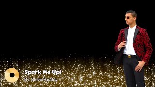 Steve Pandey - Spark Me Up Official Lyric Video