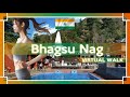 【4K Virtual walk】BhagsuNag India #bhagsunag #virtualwalk #travelindia