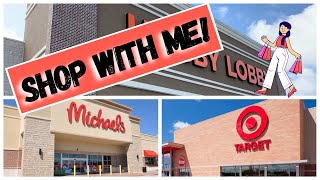 SHOP WITH ME! | Target, Hobby Lobby, & Michaels!