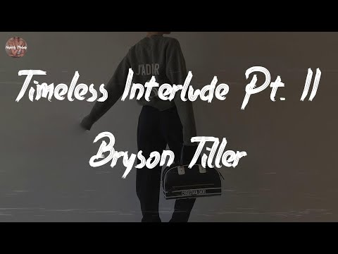 Bryson Tiller - Timeless Interlude Pt. II (Lyric Video)