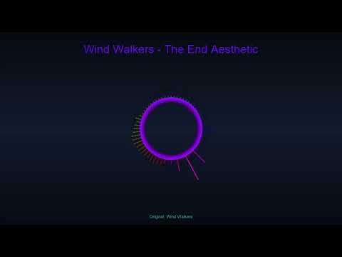 Wind Walkers - The End Aesthetic [Sped Up]
