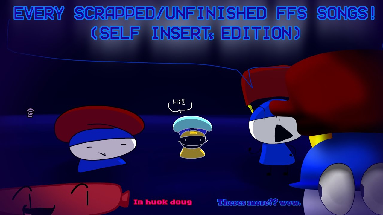 Every Scrapped/Unfinished FFS RMT: The Real v4 Songs (SELF INSERTS ...