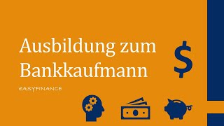 Ausbildung zum Bankkaufmann | Erfahrung aus der Ausbildung als Bankkaufmann | einfach erklärt