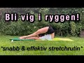 Stretchrutin för att bli vig i ryggen!