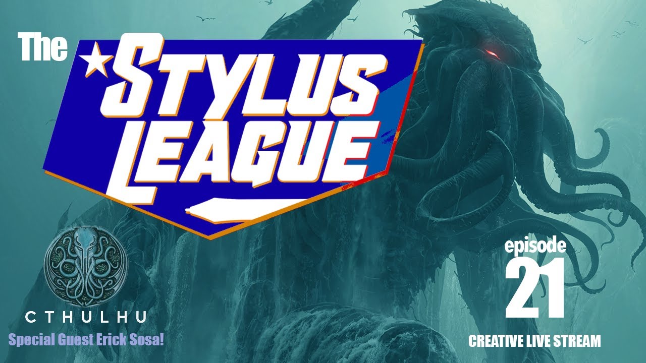 Stylus League Cthulhu Episode 21! With Erick Sosa