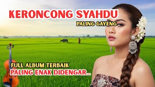 Download Lagu KERONCONG SYAHDU 1 JAM NONSTOP PALING ENAK DIDENGAR 2026 | FULL ALBUM TERBAIK MP3