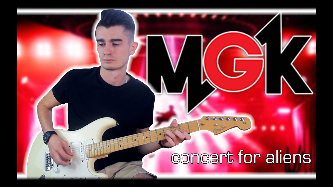 Machine Gun Kelly - concert for aliens (Guitar Cover w/ Tabs)