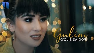 G'olib Saidov - Gulim | Голиб Саидов - Гулим