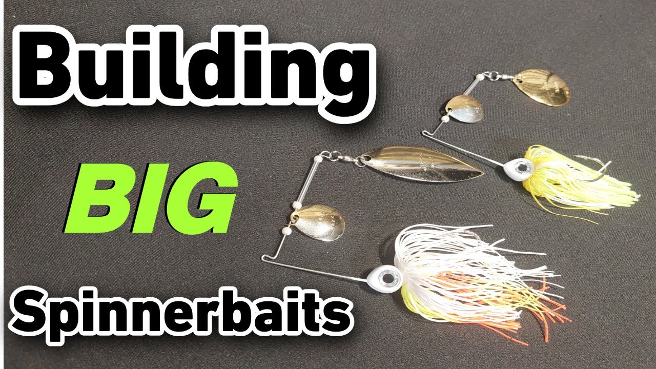 Building BIG Spinnerbaits 
