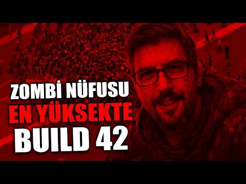 BUILD 42'Yİ YÜKSEK ZOMBİ NÜFUSUYLA KEŞFEDİYORUZ | Project Zomboid B42