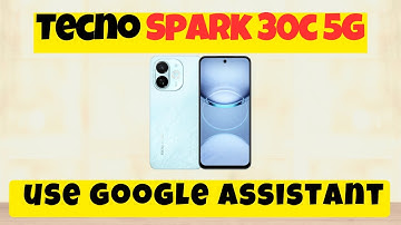 Tecno Spark 30c 5g Google Assistant Settings Enable Google Assistant || How to use google assistant