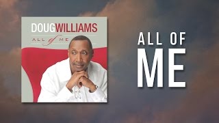 Doug Williams - All of Me [Lyric Video] chords