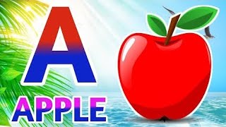 A for apple b for ball alphabet song A to Z alphabets for phonics songs for kids education method