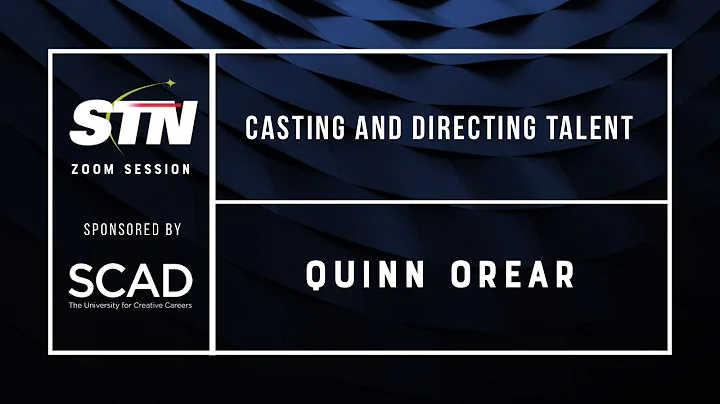 Quinn Orear "Casting and Directing Talent" | STN P...