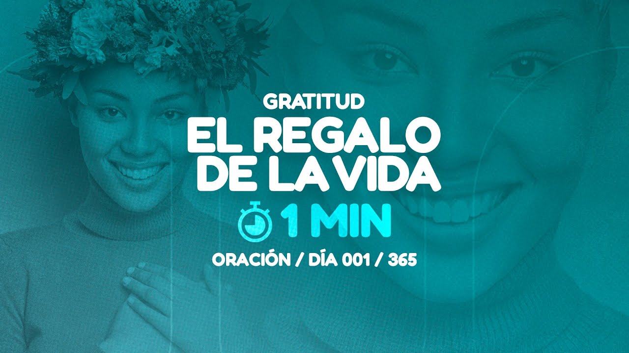 🌻 Día 001 - GRATITUD: El regalo de la vida - OXO One by One - YouTube