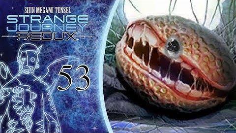 Cosmic Eggs ⎢ SMT Strange Journey Redux Part 53 (Let