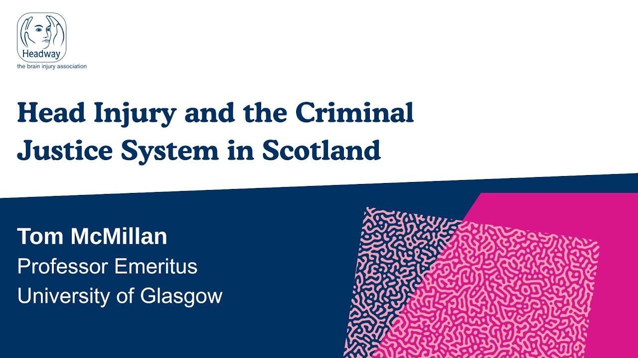 Head Injury and the Criminal Justice System in Scotland | Headway - the brain injury association
