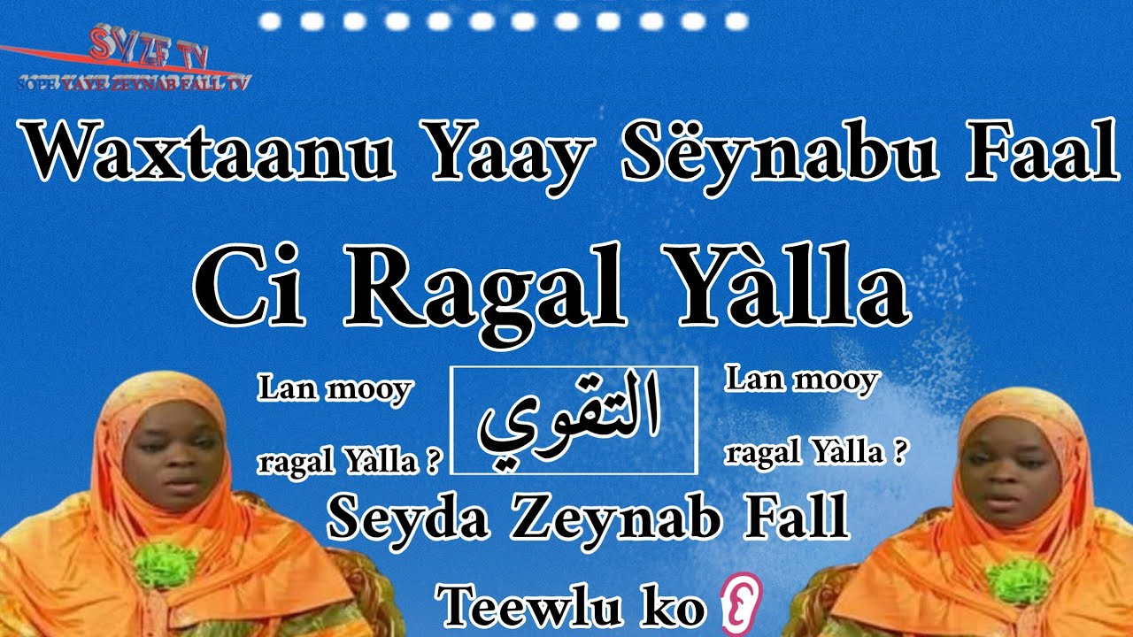 👀 Lan mooy Ragal Yàlla ??👉🏿waxtaanu Seyda Zeynab Fall ci Ragal Yàlla 🗣️bumla raw teewlu ko🙏🏿