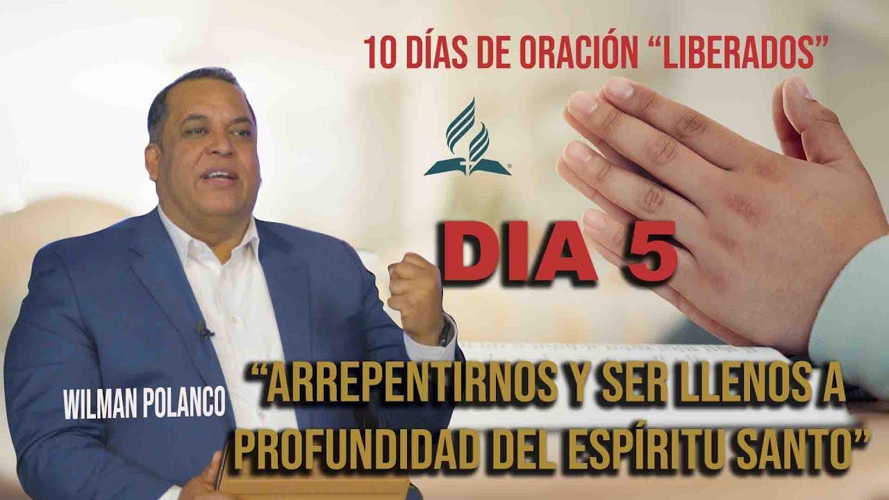 День 5 «Покаяние и глубокое исполнение Святым Духом» Вильман Поланко