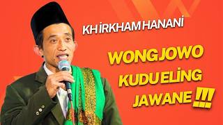 Wong Jowo Kudu Elig Jawane Kh Irkham Hanani
