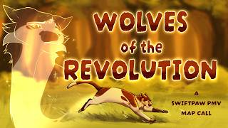 Wolves of the Revolution || A Swiftpaw PMV MAP call [CLOSED, BACKUPS OPEN] [9/26 DONE]