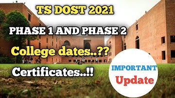 ts dost phase 1 and phase 2 college dates||certificates required||clarity information