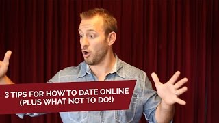 3 TIPS for How to Date Online (PLUS What NOT to Do!) | Daving Advice for Women by Mat Boggs
