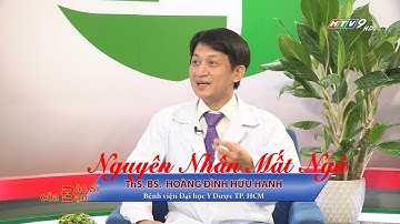 Nguyên nhân mất ngủ | Bác Sĩ Của Bạn || 2022