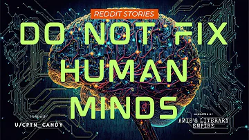 Do NOT Fix Human Minds [WP] Humans Are Space Orcs (r/HFY)