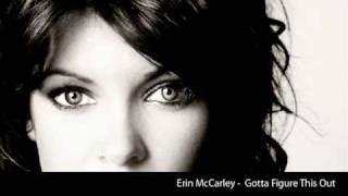 Video thumbnail of "Erin McCarley - Gotta Figure This Out"