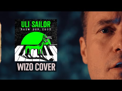 Uli Sailor - Raum der Zeit (WIZO Cover - 4K Official Video)