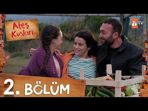 Ateş Kuşlar 2. bölüm @atvturkiye | FULL HD