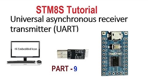 STM8S -- Universal Asynchronous Receiver and Transmitter (UART) || Tamil