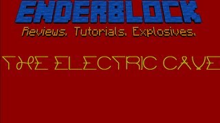 XxEnderBlockxX Map Playthrough: The Electric Cave Part 3!!