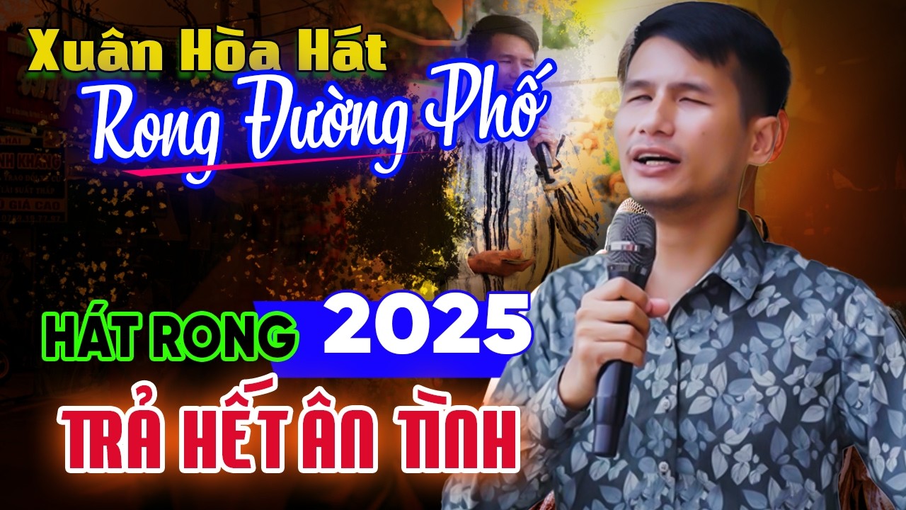 Trả Hết Ân Tình, Vì Nghèo - Xuân Hòa Ca Sĩ Mù Hát Rong Đường Phố Giọng Ca Đầy Nỗi Niềm