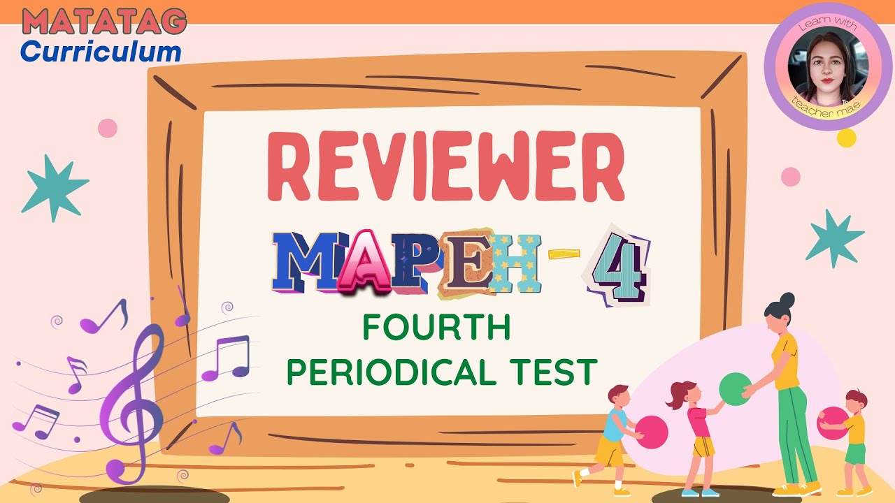 Matatag MAPEH 4 Fourth Periodical Test Reviewer - YouTube