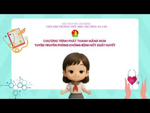 Chuyên mục mỗi tuần một câu chuyện đẹp, một cuốn sách hay, một tấm gương sáng. Phát thanh măng non tuyên truyền phòng chống bệnh sốt xuất huyết