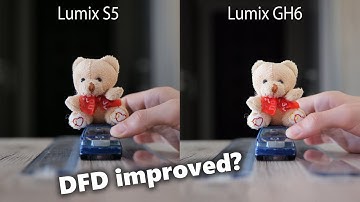 DFD autofocus improvement? Panasonic Lumix S5 vs GH6