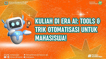 Kuliah di Era AI: Tools & Trik Otomatisasi untuk Mahasiswa!
