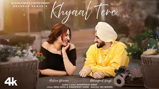 Khyaal Tere Rohanpreet Singh | Mahira Sharma | New Romantic Punjabi Song | 4K HD