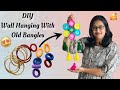 Wall hanging making with old bangles  diy  best out of waste  ns creative collections  crafts