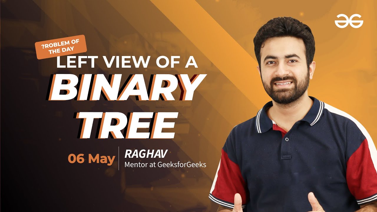 Problem of the Day: Left View of a Binary Tree | Must-Solve for Coders ...