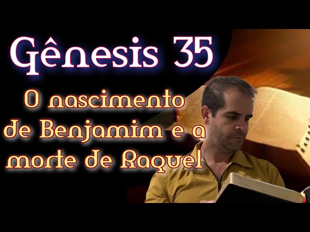 Gênesis 35:18 — E aconteceu que, ao sair-lhe a vida (porque morreu), chamou  ao filho Benôni; mas seu pai lhe chamou Benjamim.