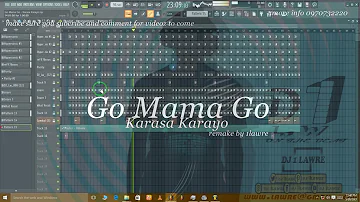 Go Mama Go   Karasa Karayo  instrument Fl Studio Remake by 1 lawre